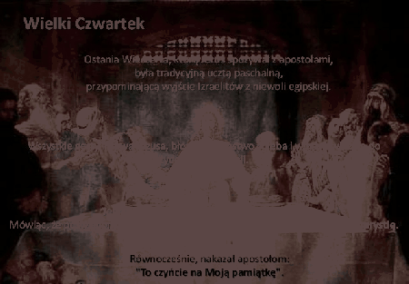 Wielki Czwartek. Ostatnia Wieczerza, którą Jezus spożywał